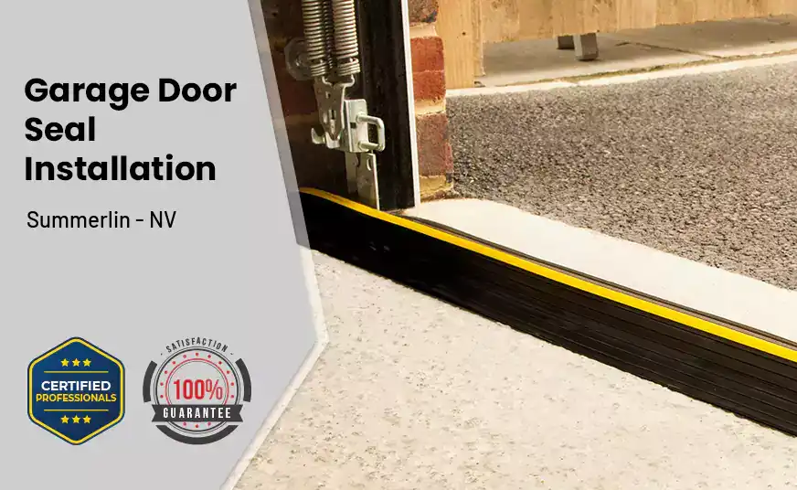 Garage Door Seal Installation  Summerlin - NV 