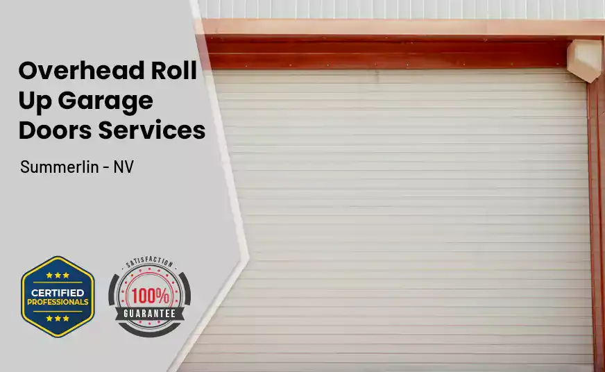 Overhead Roll Up Door Summerlin - NV 